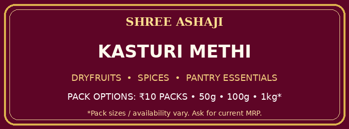 Shree Ashaji Kasturi Methi label